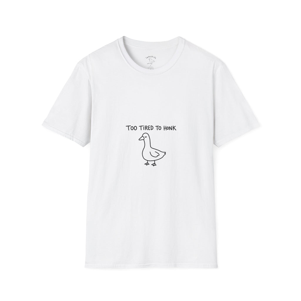Tired To Honk T-Shirt