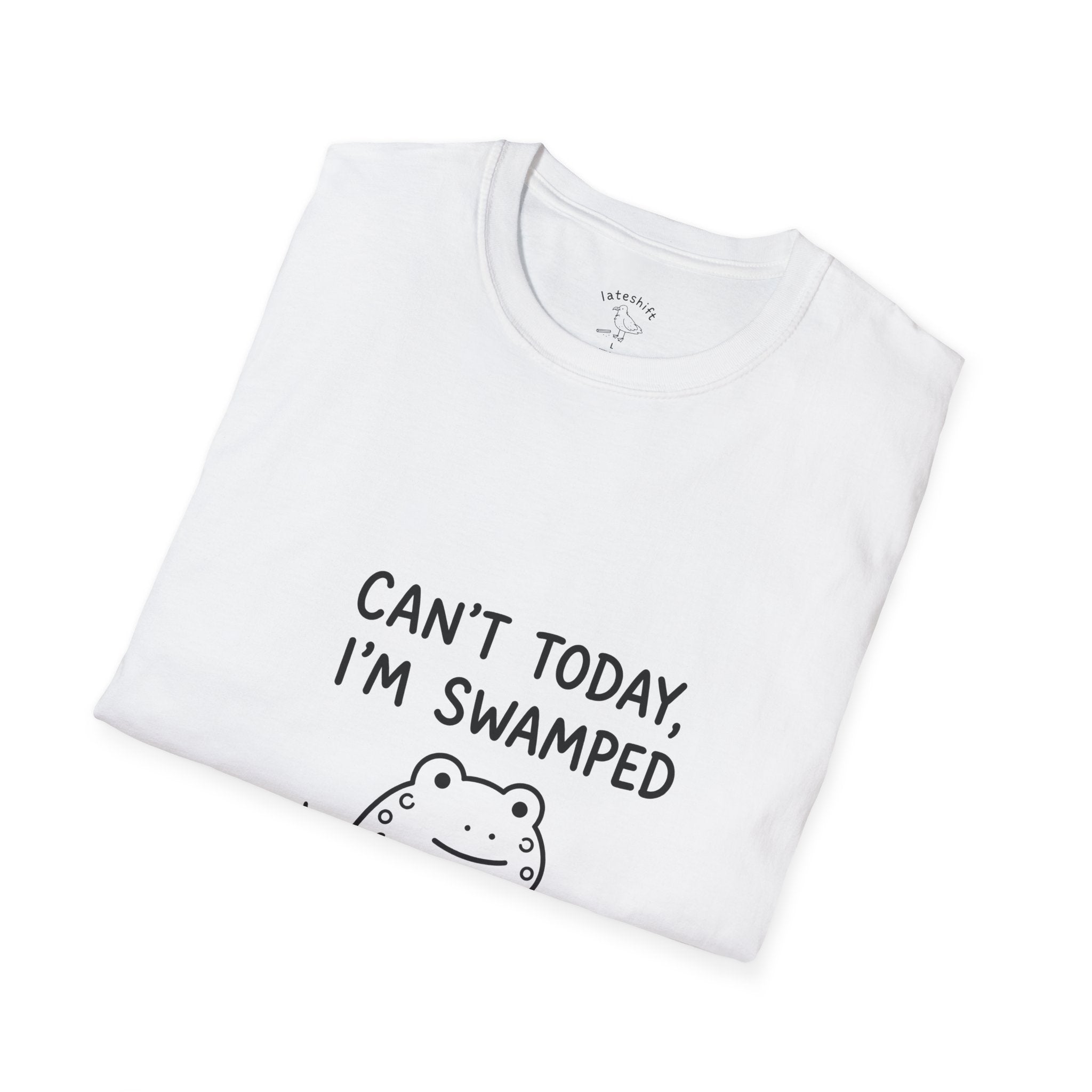 Can’t Today, I’m Swamped T-Shirt
