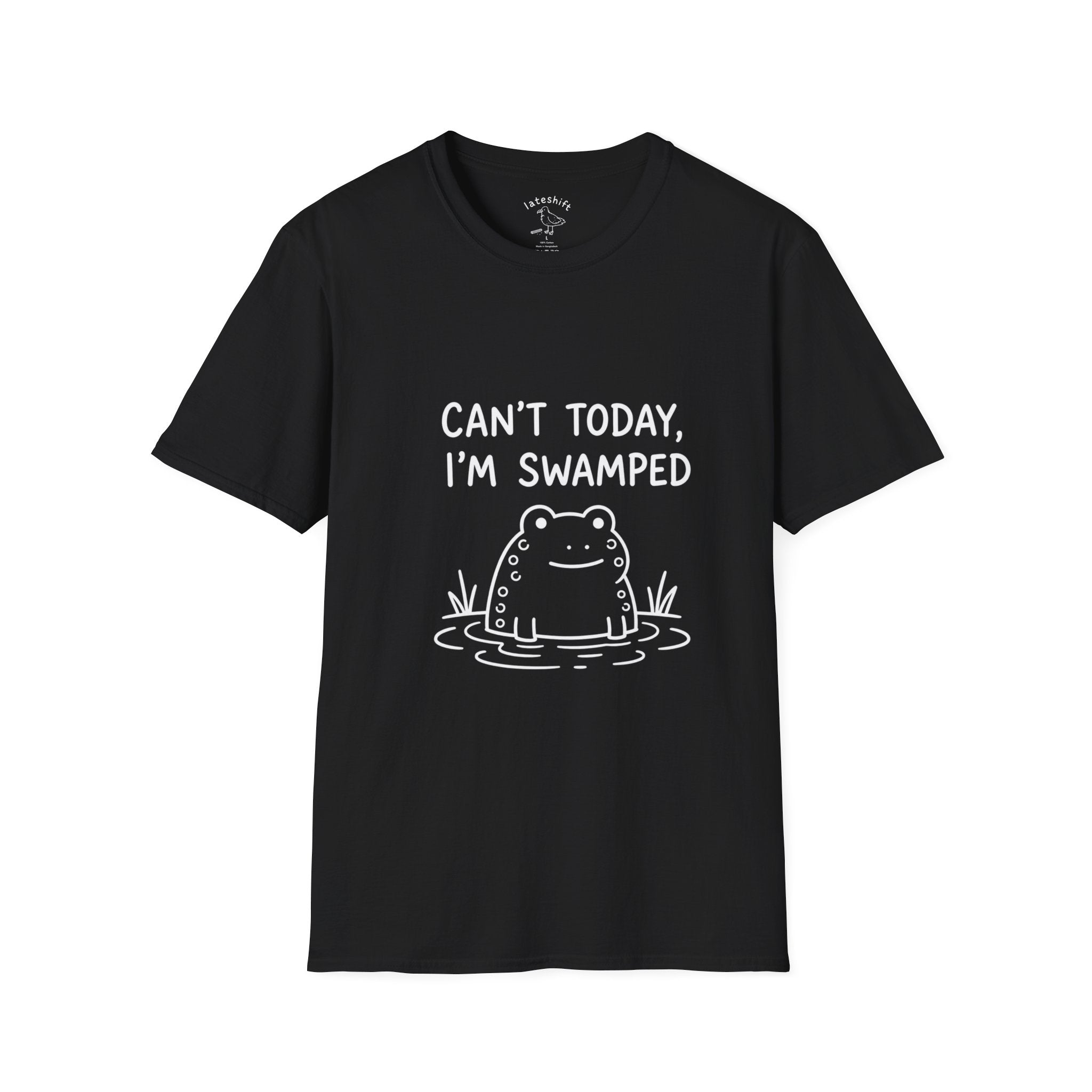 Can’t Today, I’m Swamped T-Shirt
