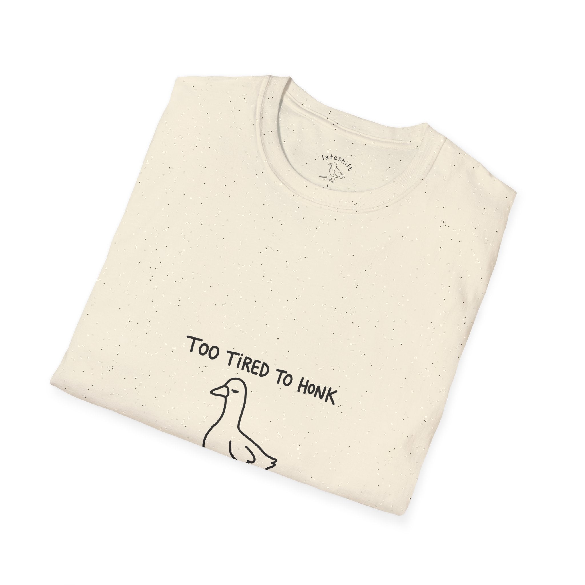 Tired To Honk T-Shirt